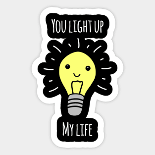 'You Light Up My Life' (Black Edition) Sticker